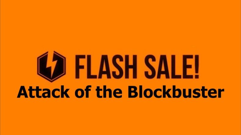 Attack of the BlockBuster Sale