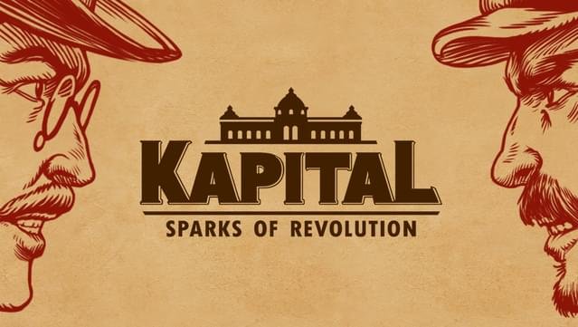 Kapital: Sparks of Revolution