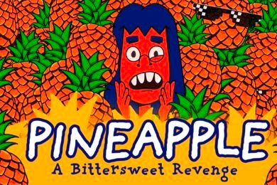 Pineapple: A Bittersweet Revenge